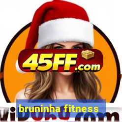 bruninha fitness